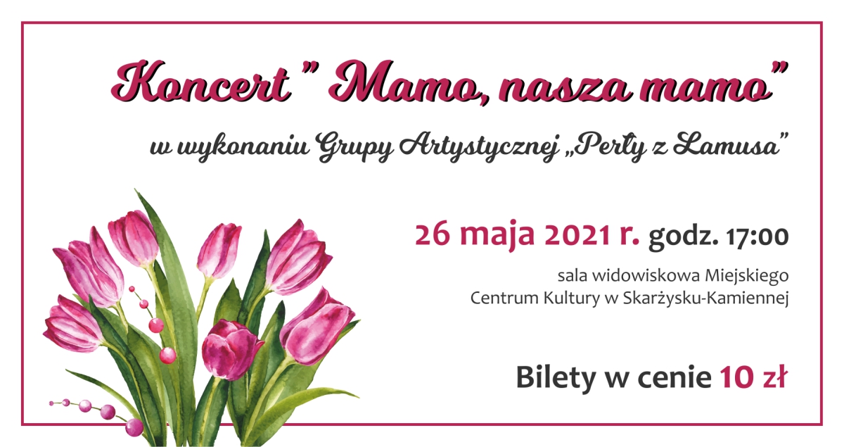 Koncert z okazji Dnia Matki pt. "Mamo, nasza mamo"