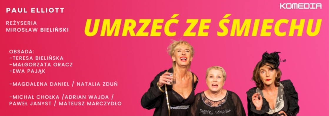 Wyjazd do Teatru "TeTaTeT" w Kielcach na komedię pt. "Umrzeć ze śmiechu"