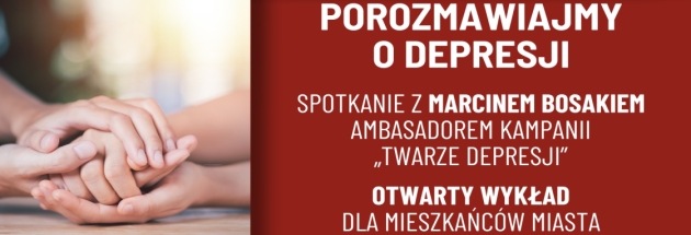 Otwarty wykład dla mieszkańców miasta „POROZMAWIAJMY O DEPRESJI”