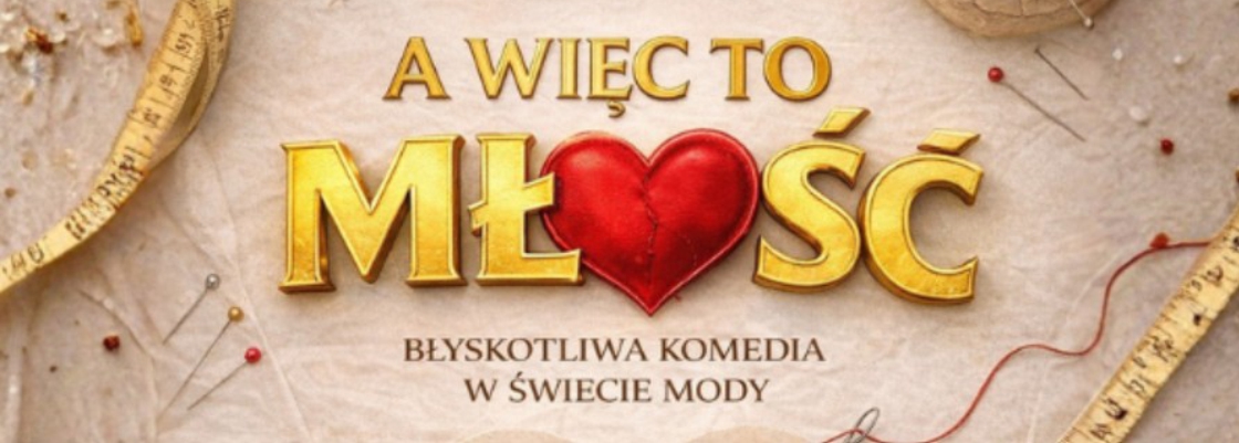 Wyjazd do Teatru TeTaTeT na spektakl „A więc to miłość”